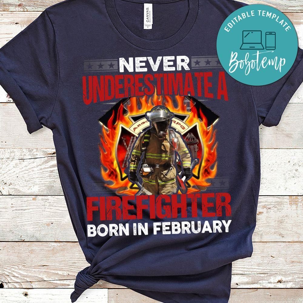 Firefighter Born In February Shirt