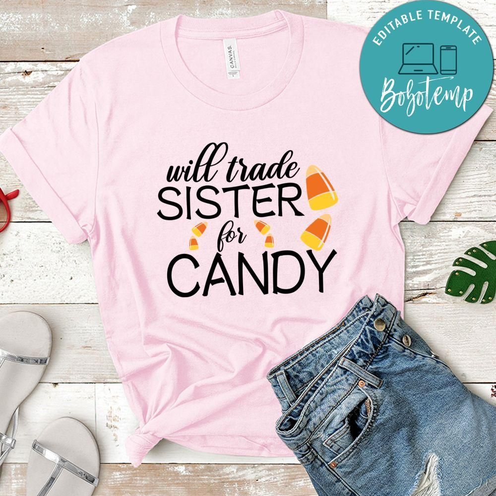 Will Trade Sister for Candy Candy Shirt