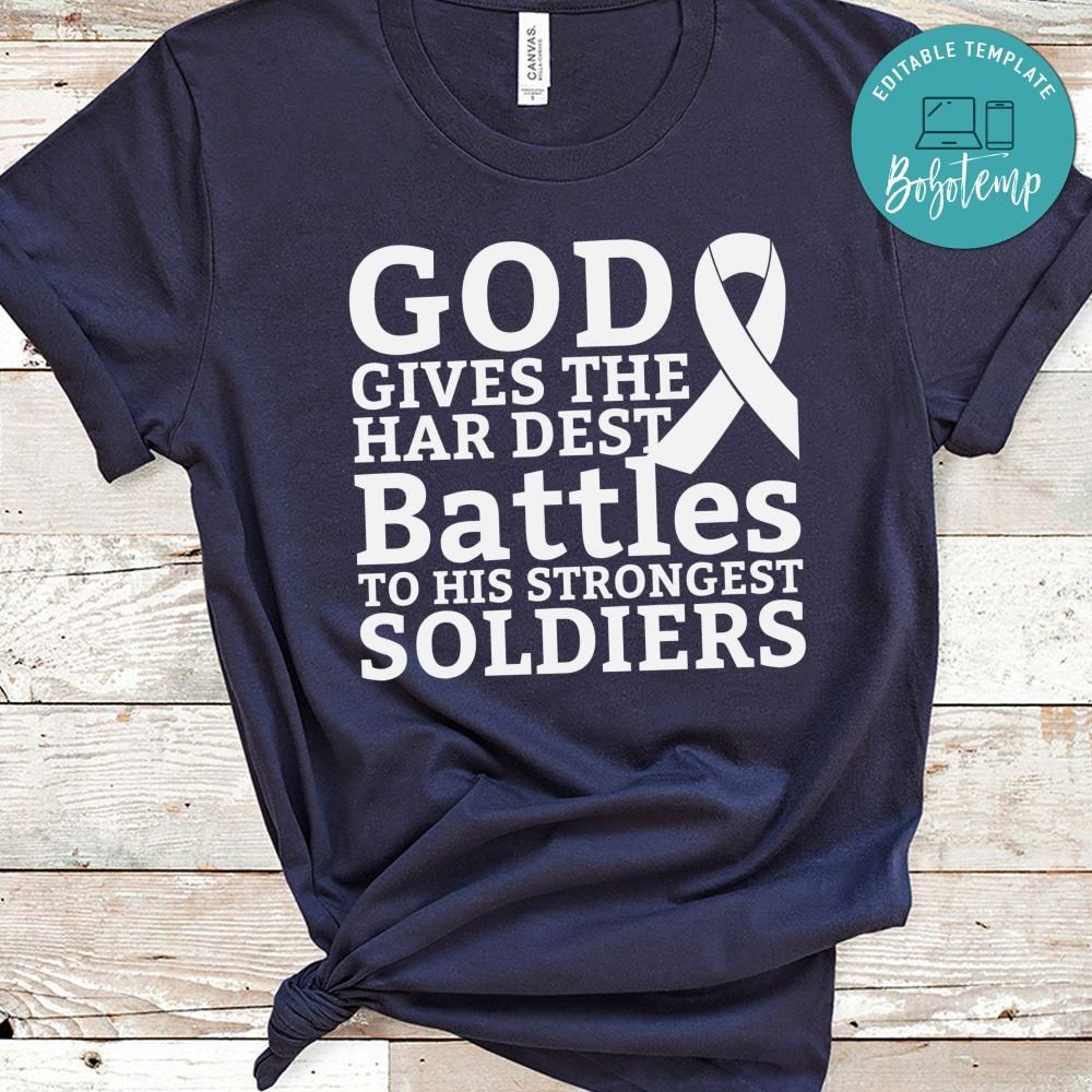 God Gives the Hardest Battles Shirt