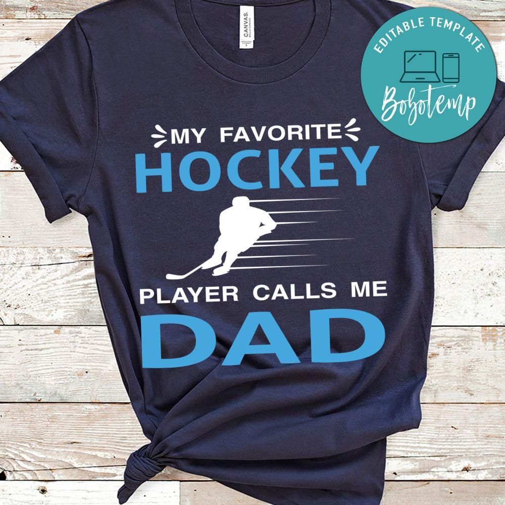 My Favorite Hockey Player Calls Me Dad Shirt