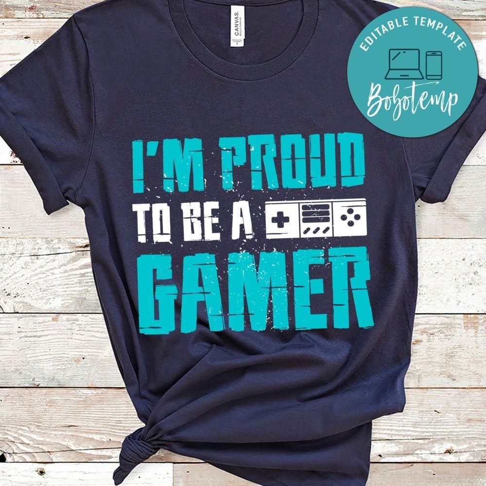 I'm Proud to be a Gamer Shirt