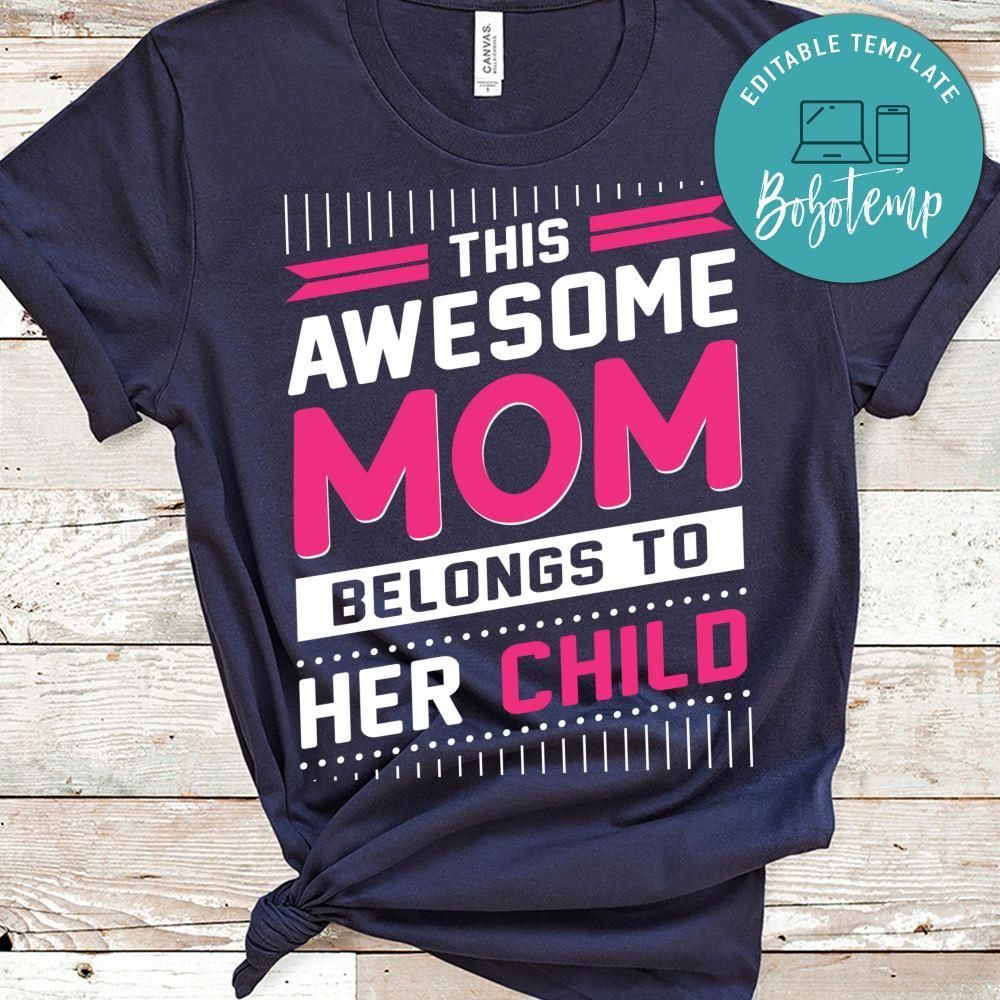 This Awesome Mom Belong To Her Child Shirt