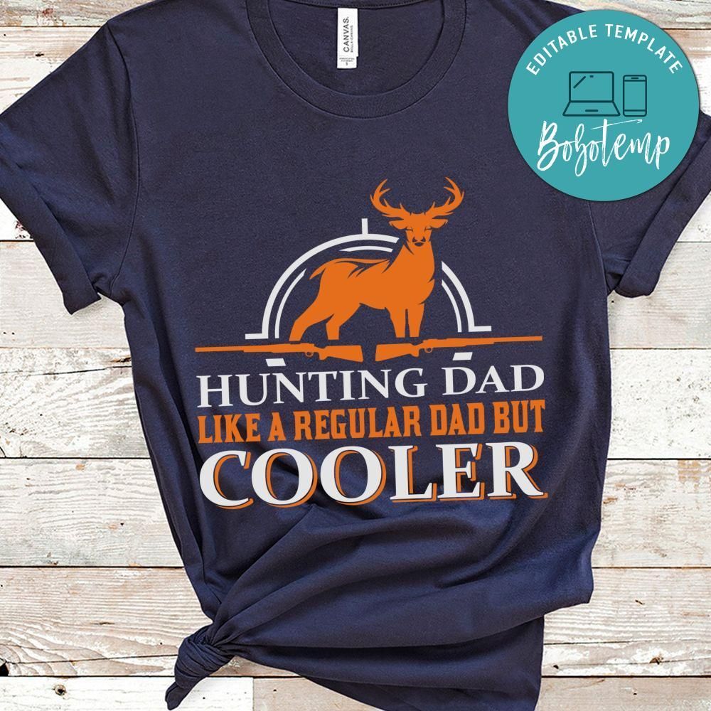 Hunting Dad Like A Regular Dad But Cooler T-Shirt