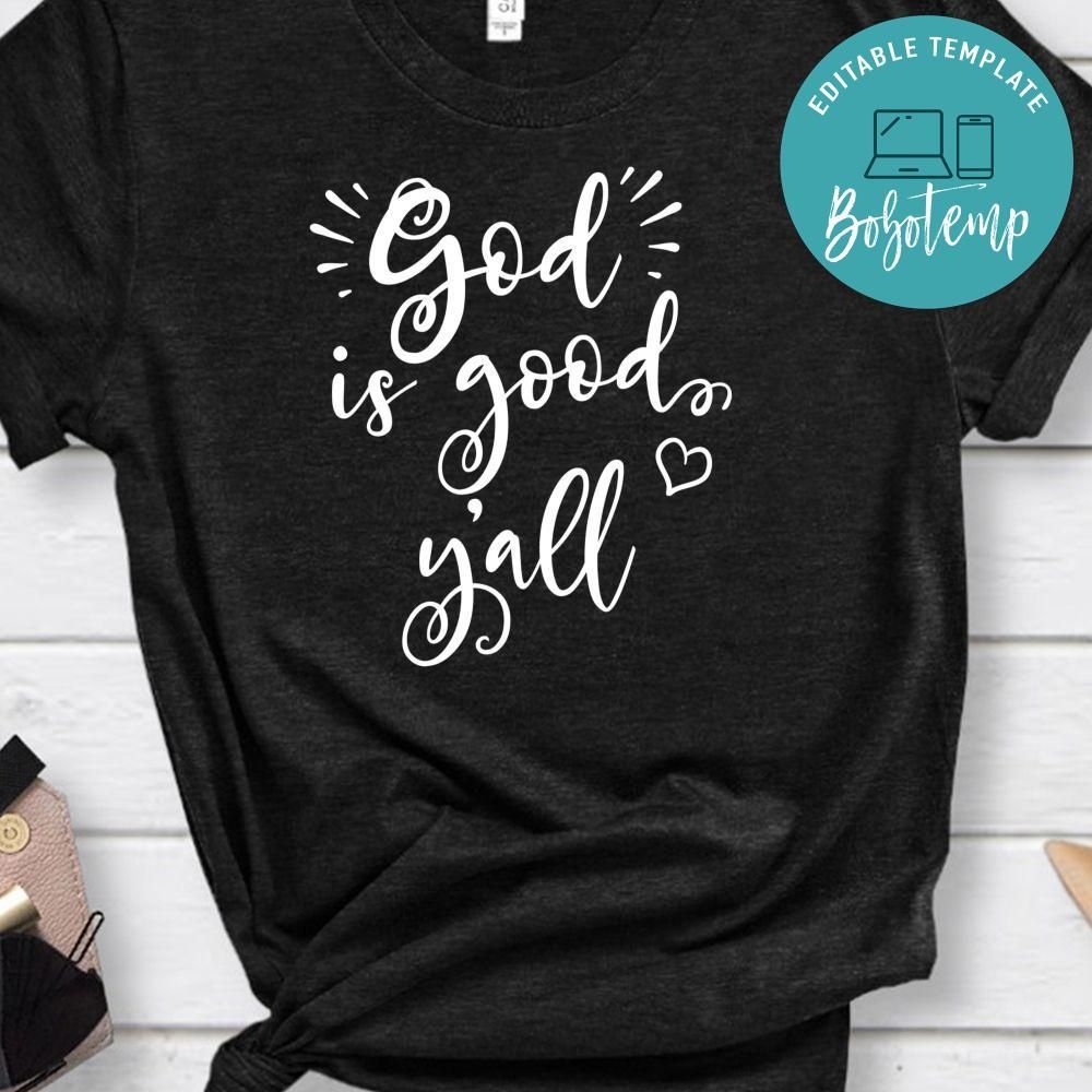 God Is Good Y'all Shirt