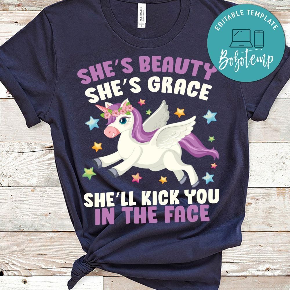 She's Beauty Grace She'll Kick You In The Face Unicorn Shirt