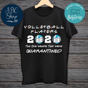 Printable Volleyball Players 2020 The One Where They Were Quarantined Black Shirt Template Instant Download