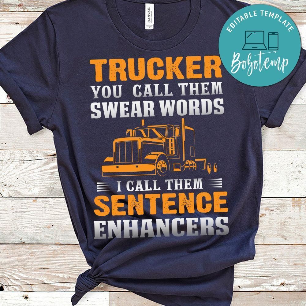 You Call Them Swear Words I Call Them Sentence Enhancers Shirt
