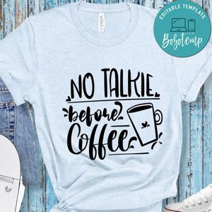 No Talkie Before Coffee T-Shirt