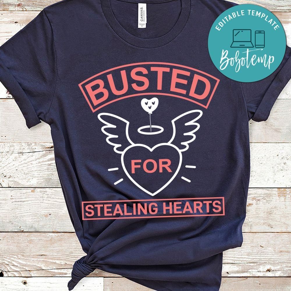 Busted For Stealing Hearts Shirt