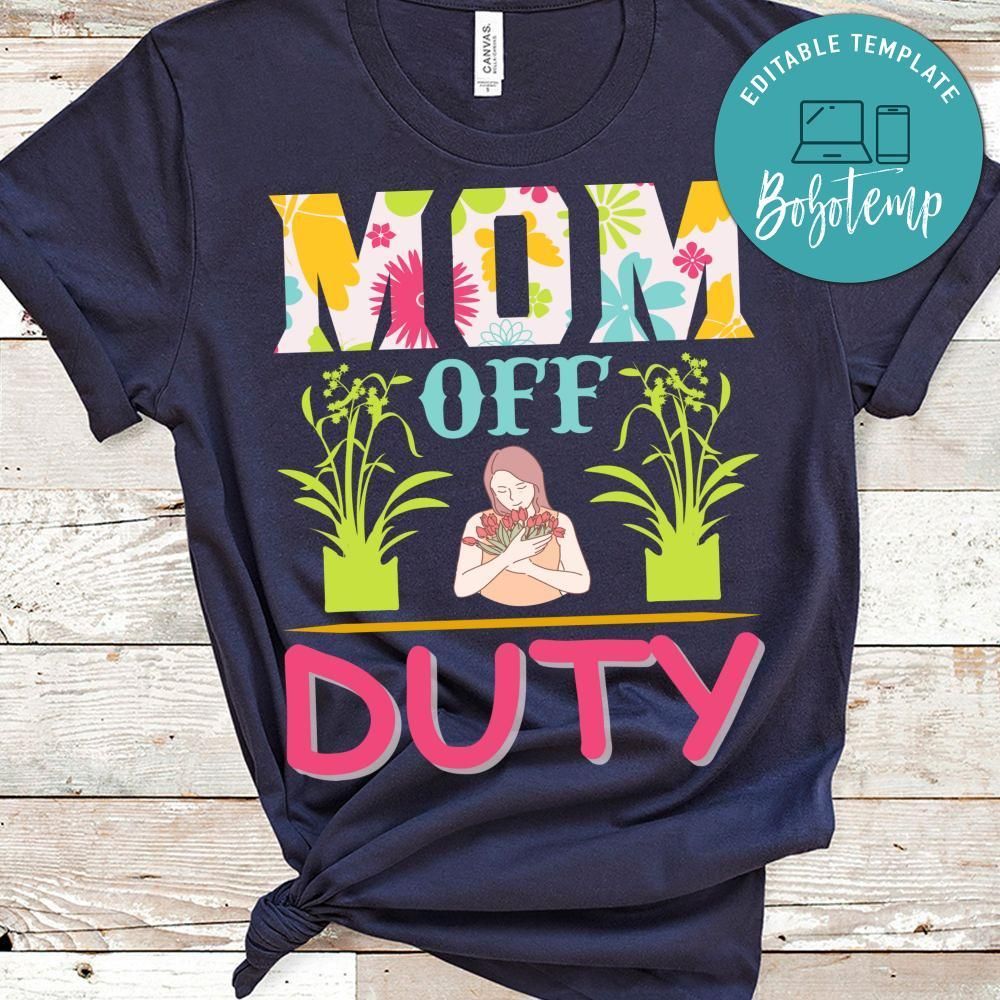 Mom Off Duty Shirt