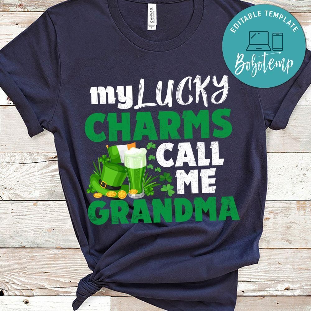 My Lucky Charms Call Me Grandma Shirt