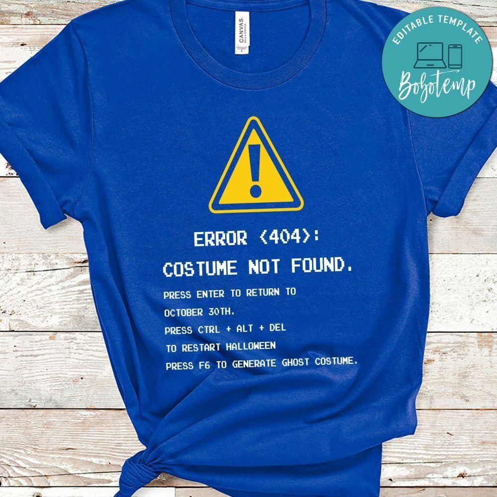 Halloween Costume Not Found Shirt