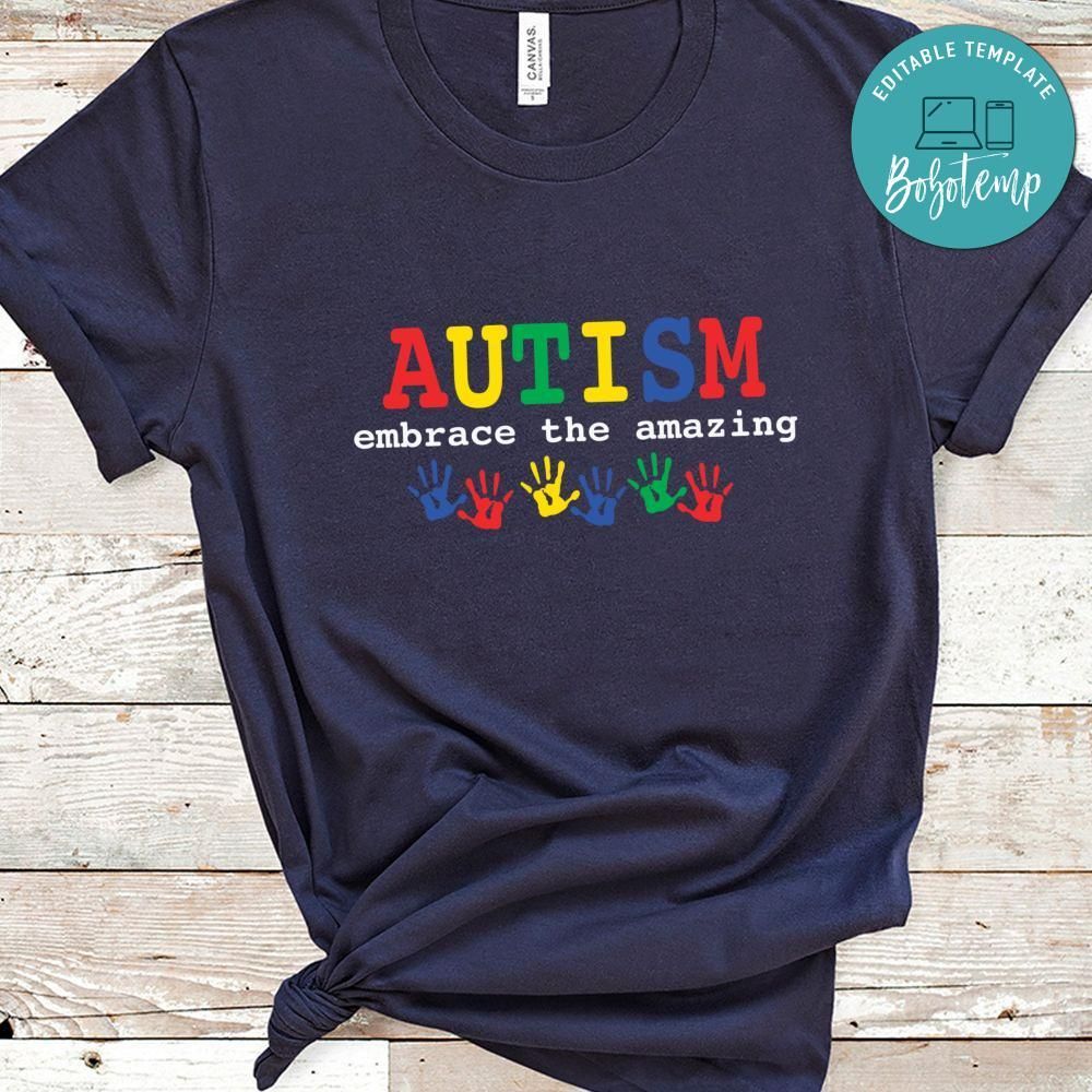 Autism Embrace the Amazing Shirt
