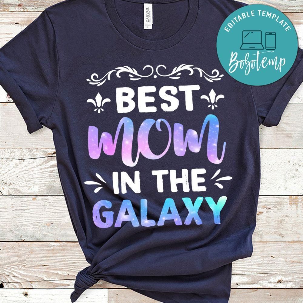 Best Mom In The Galaxy Shirt