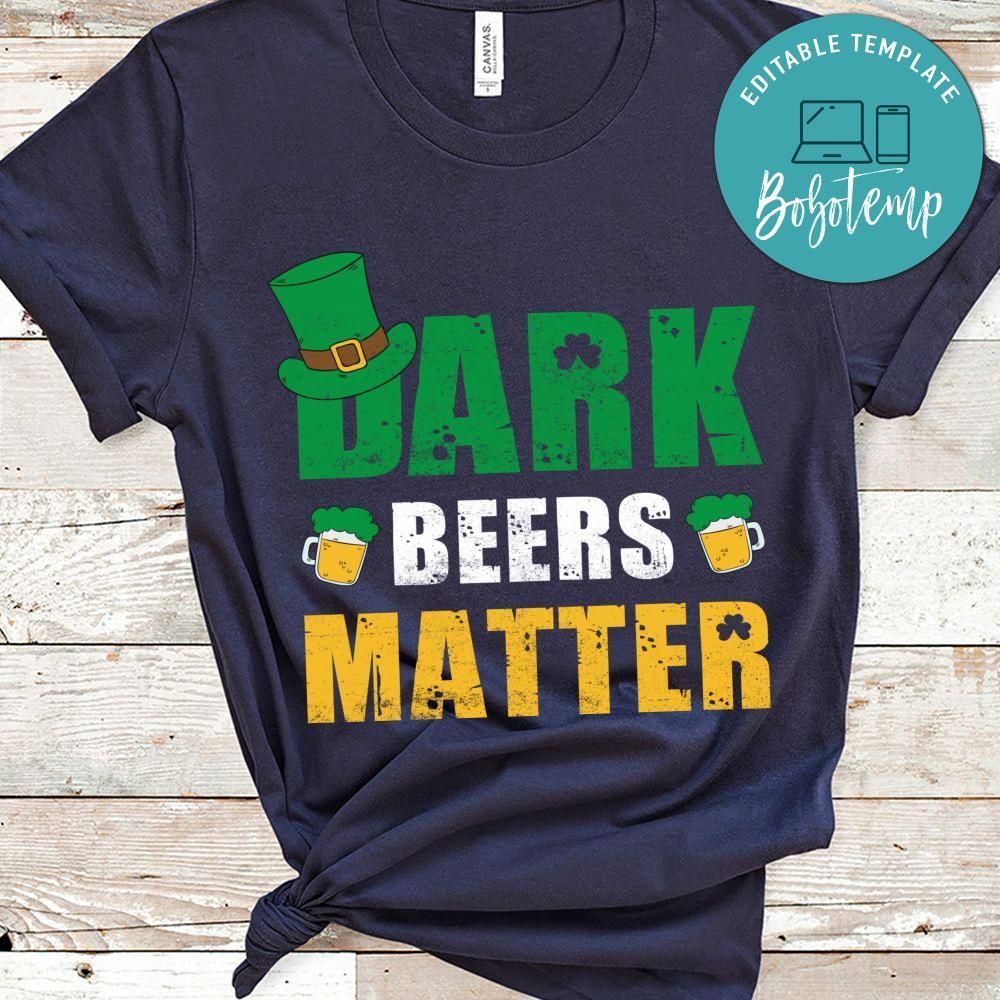 Dark Beers Matter Shirts