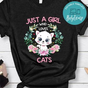 Just A Girl Who Loves Cats Shirt For Kids Girls Women