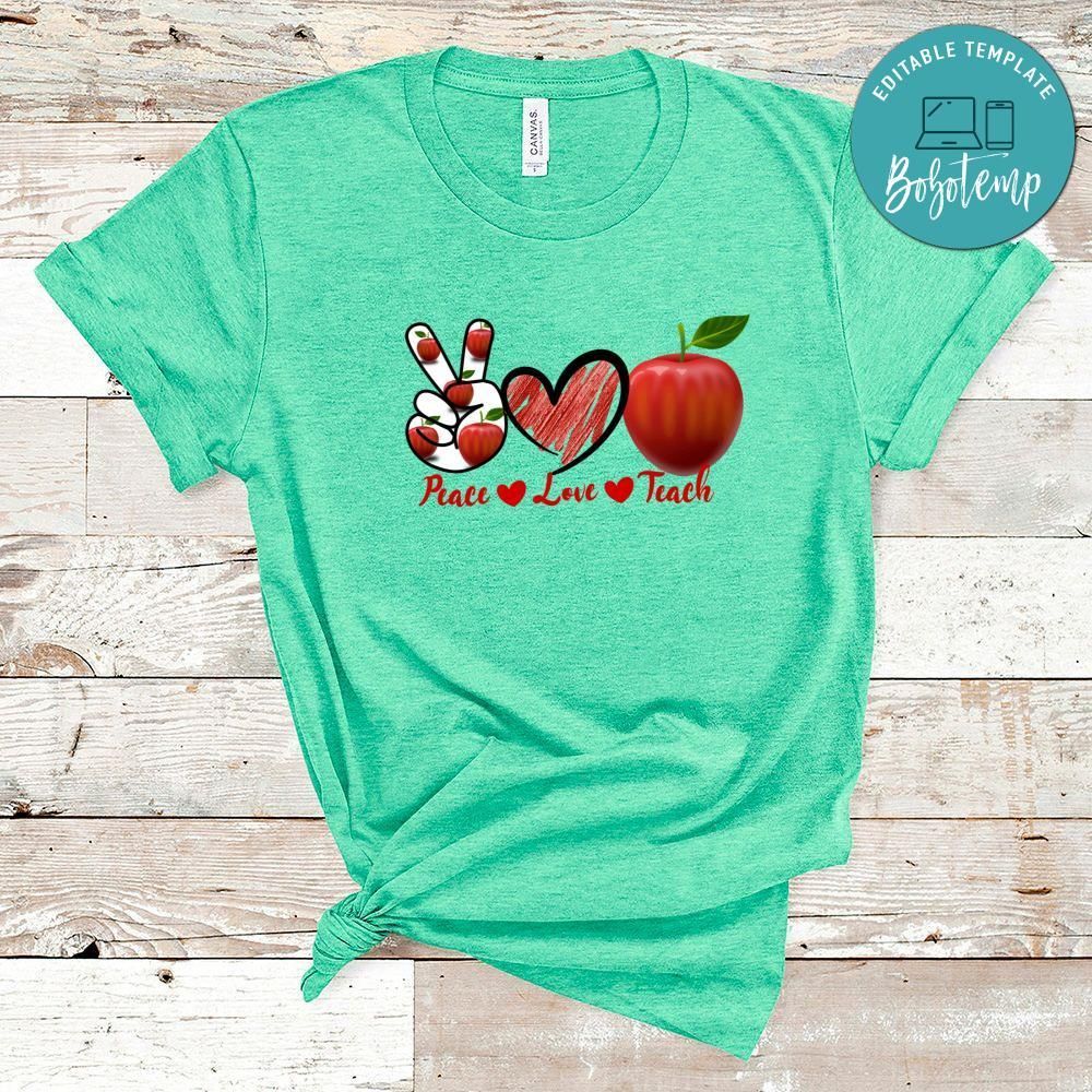 Peace Love Teach Shirt