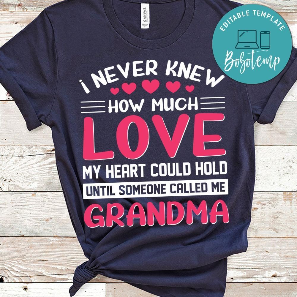 Love My Heart Could Hold Until Someone Called Me Grandma Shirt