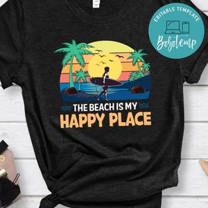 The Beach Is My Happy Place Shirts