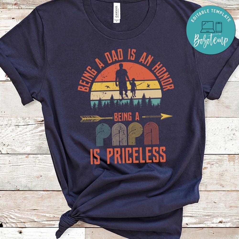 Being A Dad Is An Honor Father Day T-Shirt