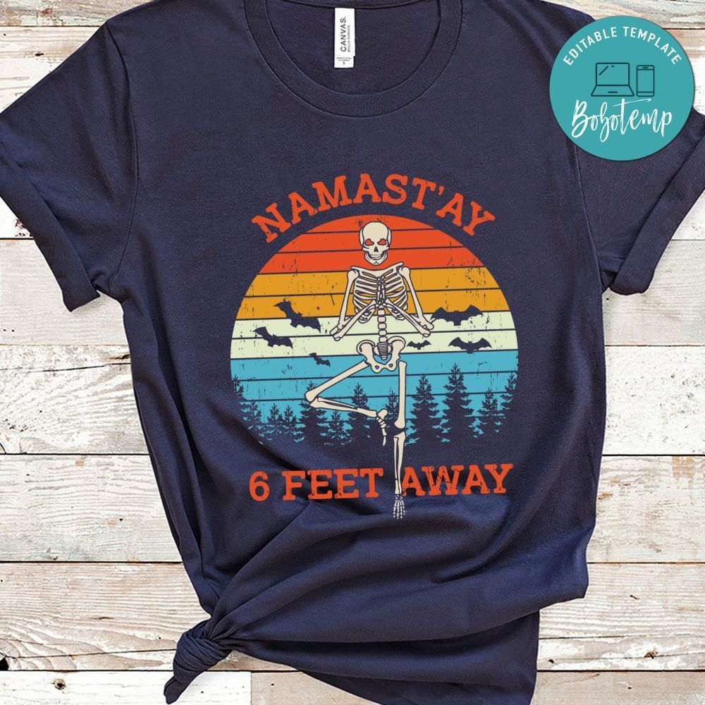 Skeleton Namastay 6 Feet Away Shirt