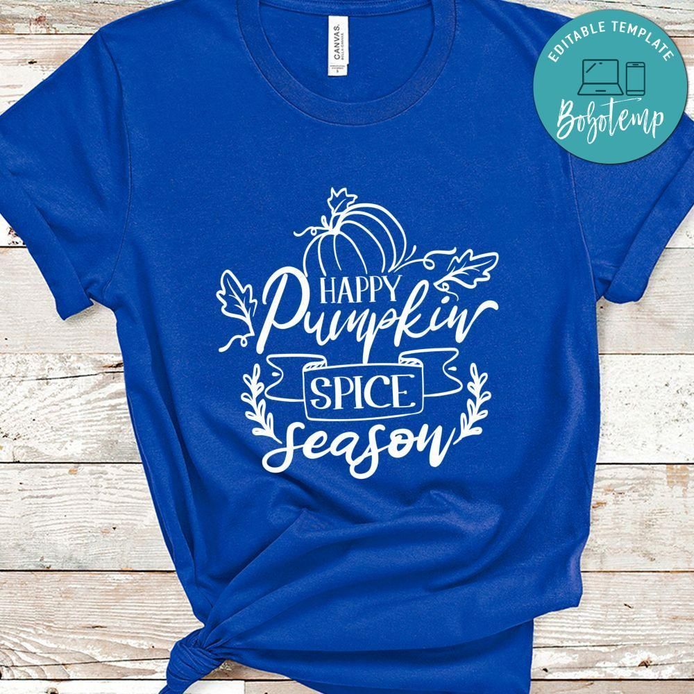 Happy Pumpkin Spice Season Shirt