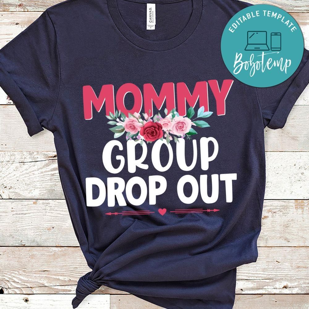 Mommy Group Drop Out Shirt