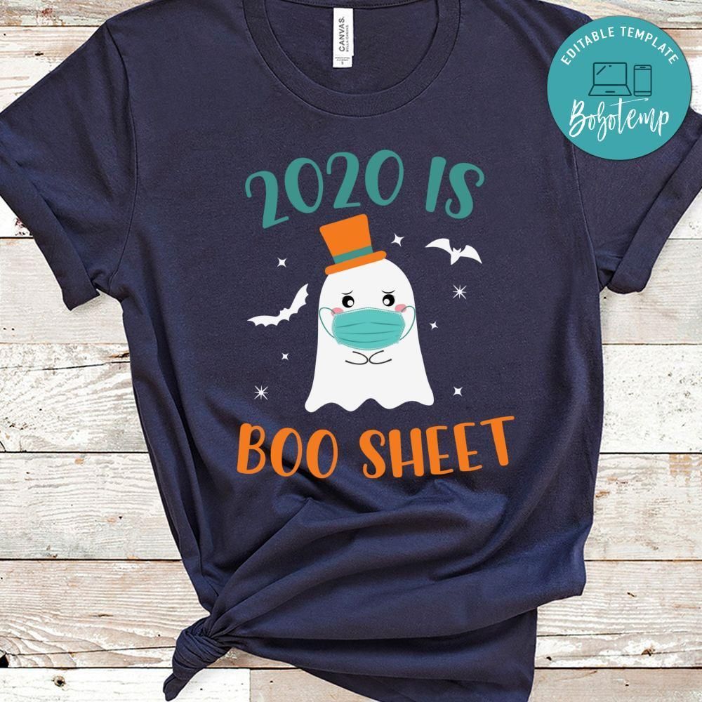 2020 is Boo Sheet Halloween Ghost Mask Shirt