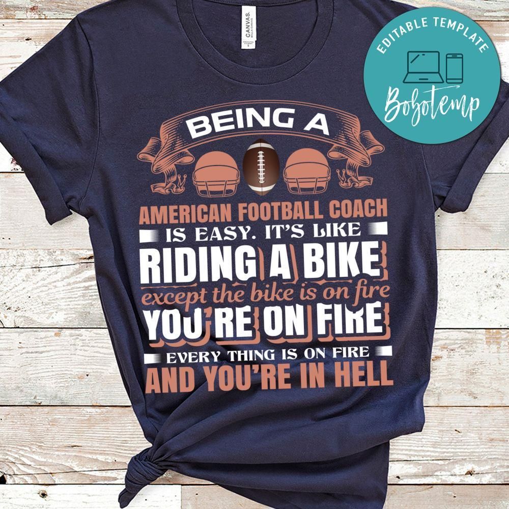 Being A American Football Coach Is Easy. It's Like Riding A Bike Shirt