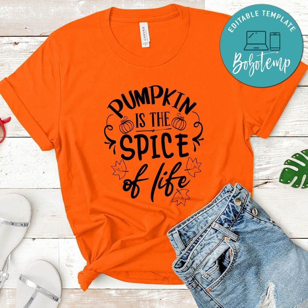 Pumpkin Is The Spice Of Life T-Shirt