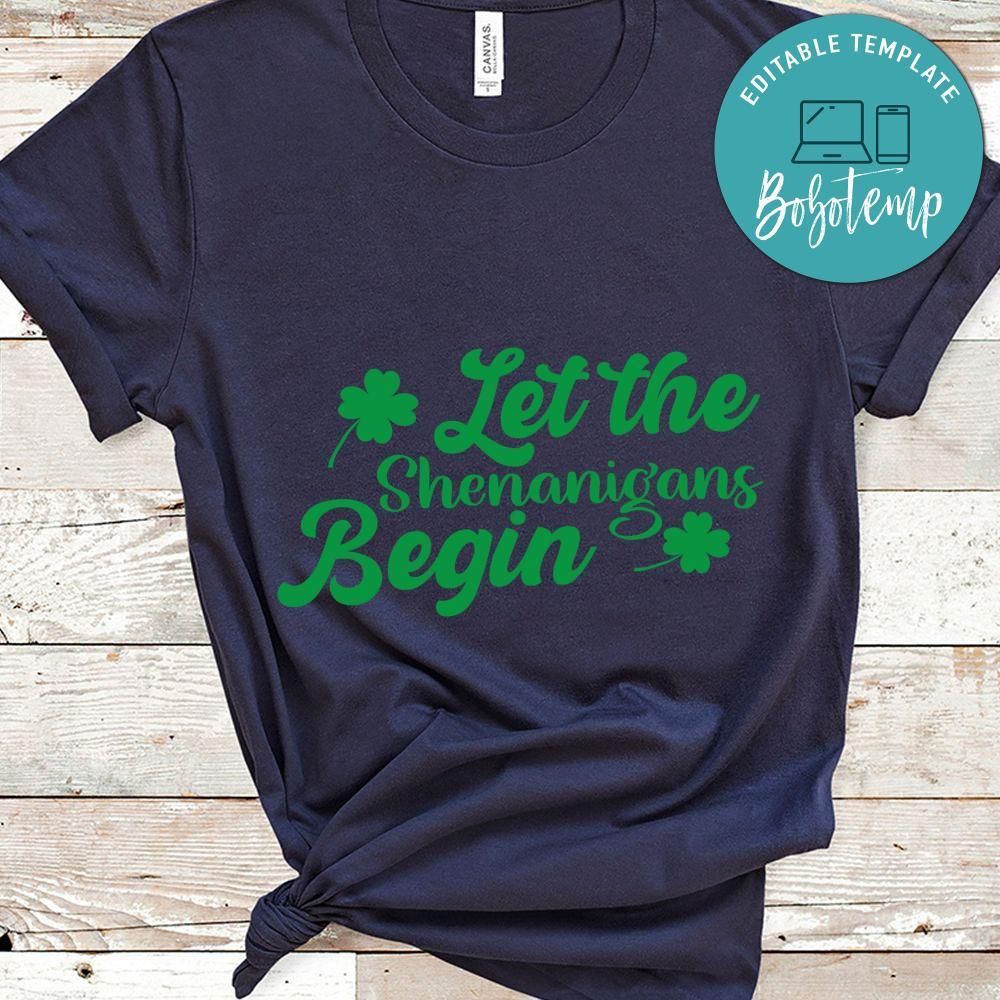 Let The Shenanigans Begin T Shirt