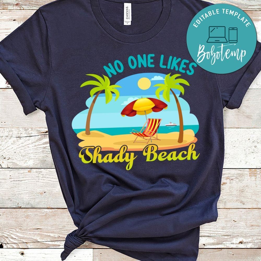 No One Likes Shady Beach Shirt
