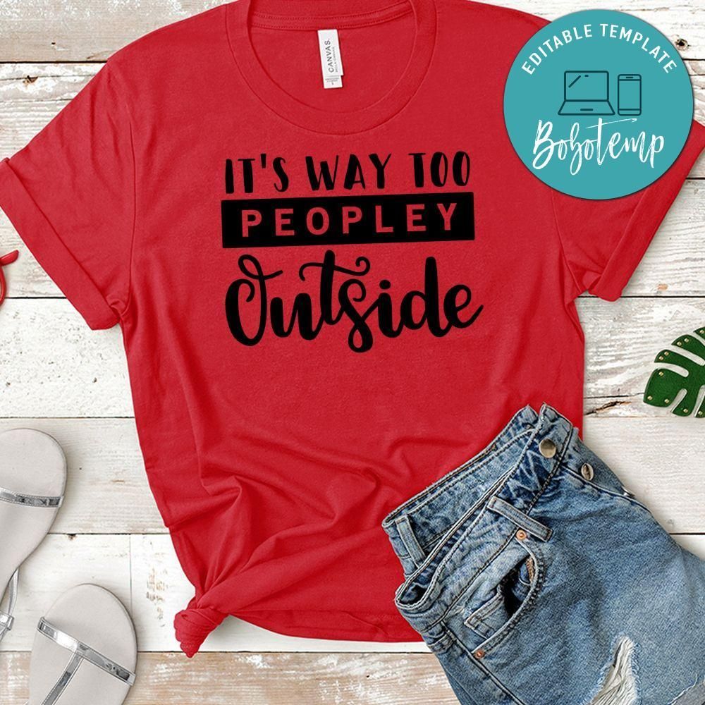 It’s Way To Peopley Outside Shirt