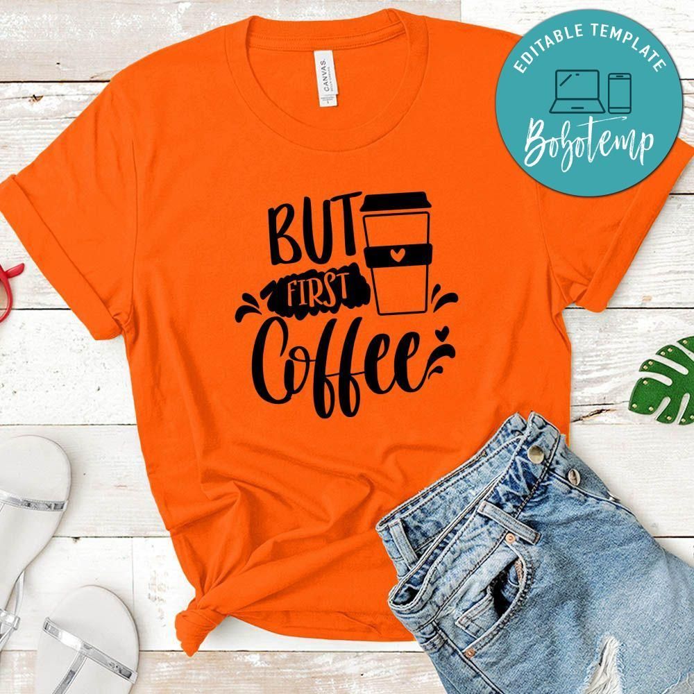 But First Coffee T-Shirt