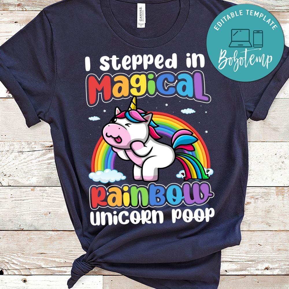 I Stepped In Magical Rainbow Unicorn Poop Shirt