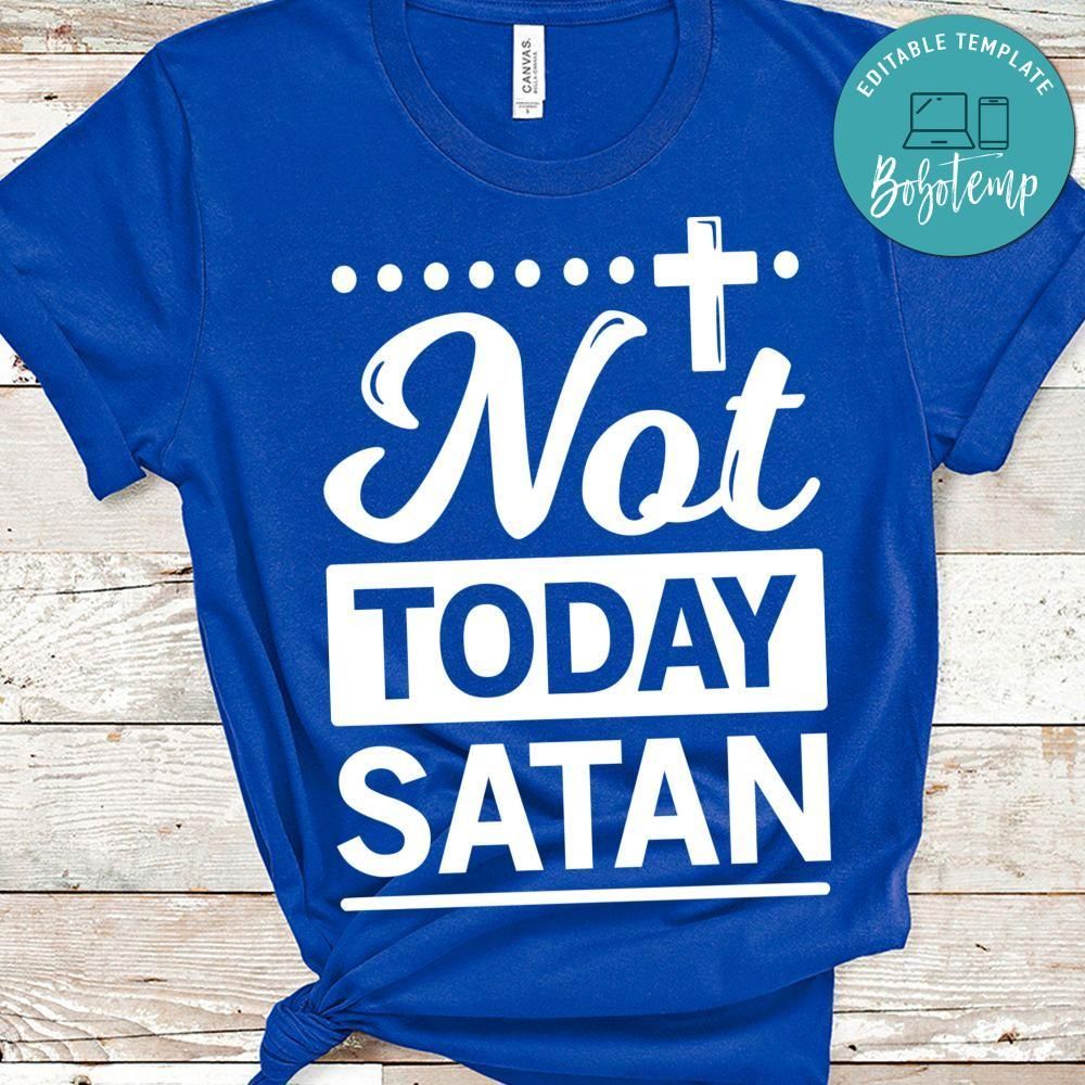 Not Today Satan Classic T-Shirt