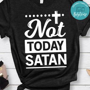 Not Today Satan Classic T-Shirt