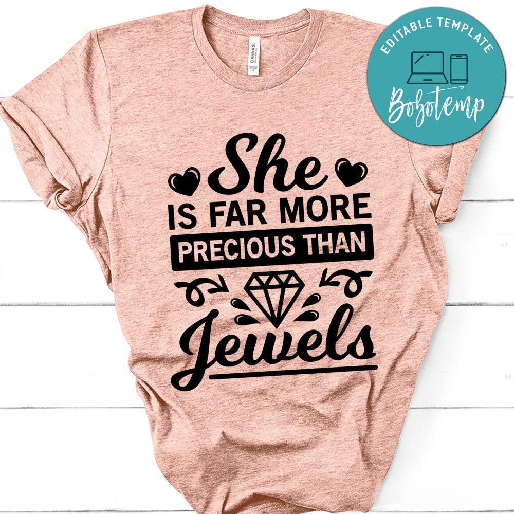 She Is Far More Precious Than Jewels T-Shirt