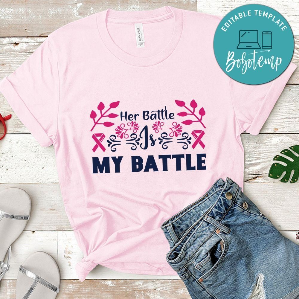 Her Battle My Battle Shirt
