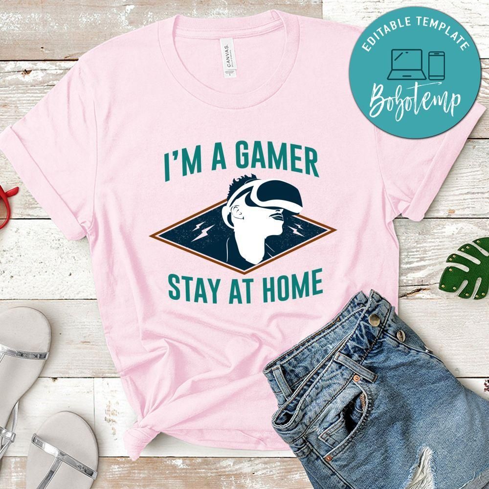 I'm Gamer, Stay at Home Shirt