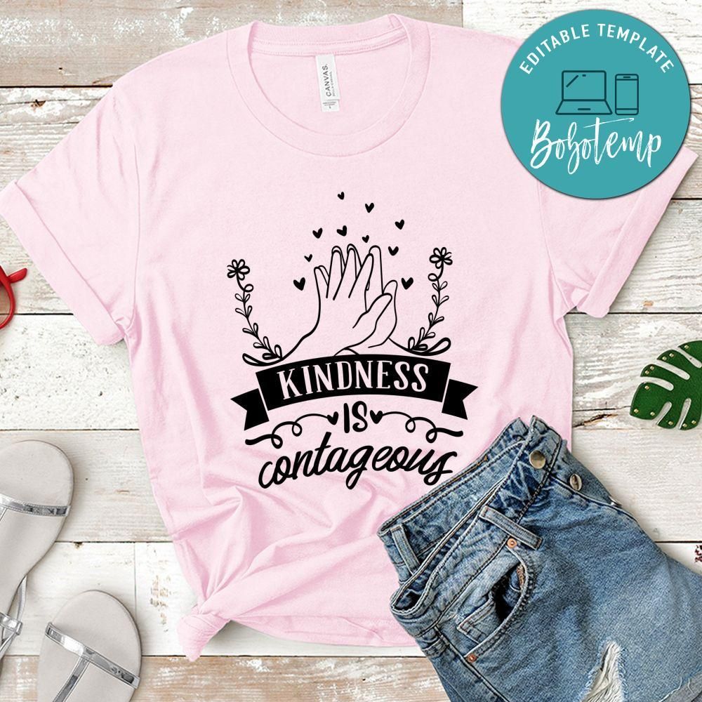 Kindness Is Contageous T-Shirt