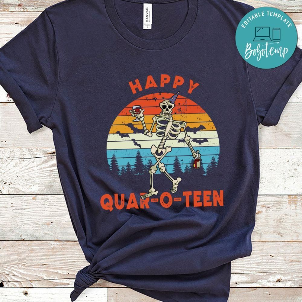 Happy QuarOTeen Drunk Skeleton Halloween Shirt