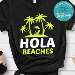 Hola Beaches Shirt