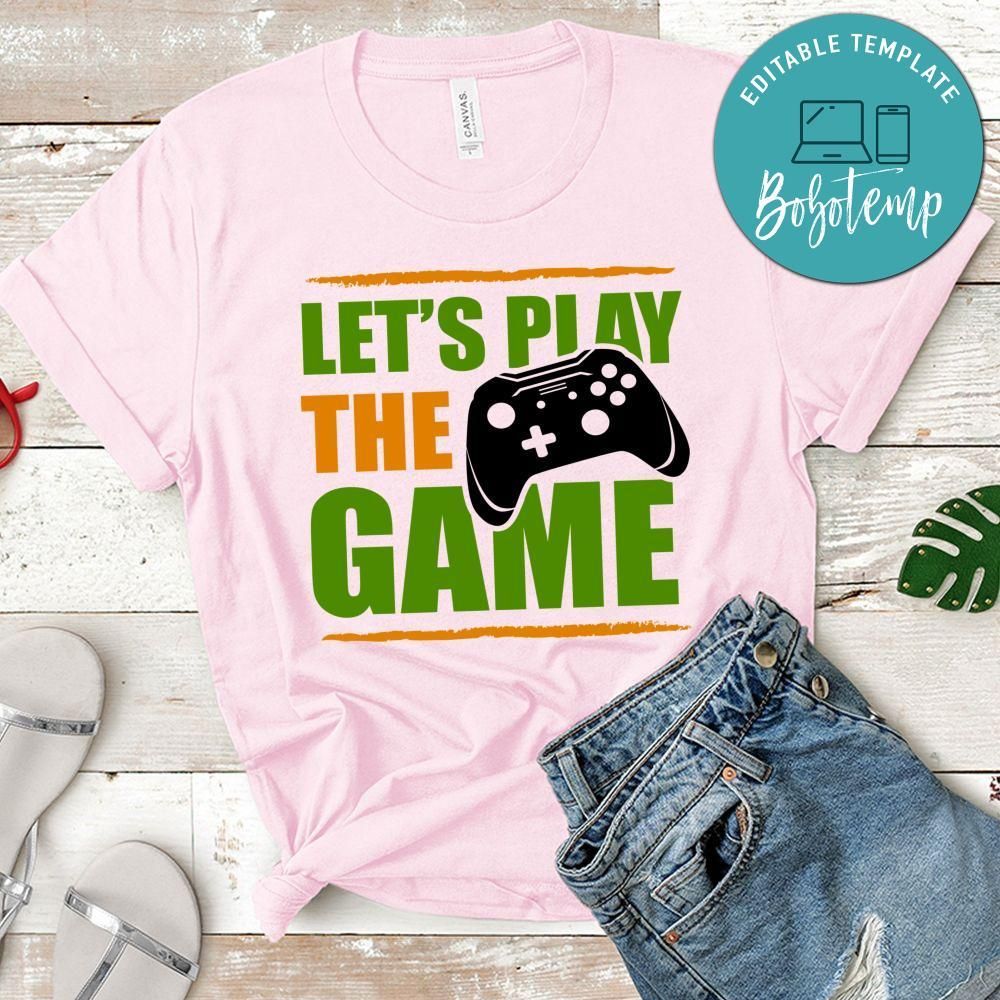 Let's Play the Game Shirt