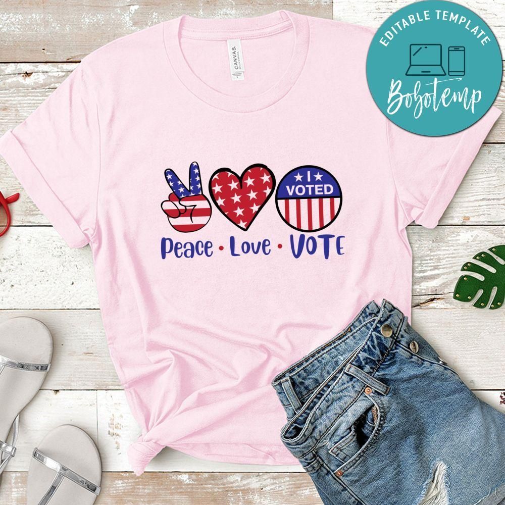 Peace Love Vote Shirt
