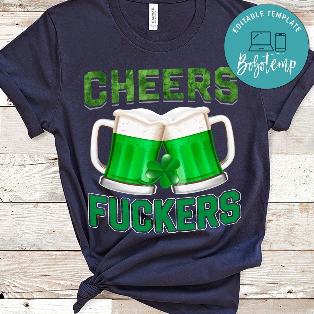 Cheers Fuckers Shirt