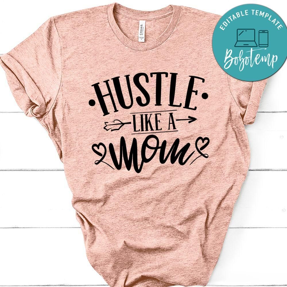 Hustle Like A Mom T-Shirt
