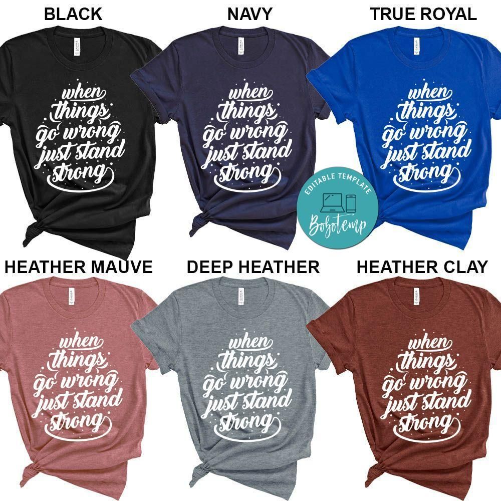 When Things Go Wrong Just Stand Strong Shirt