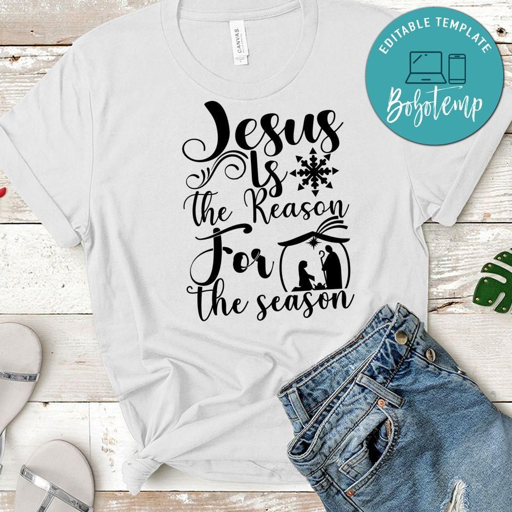 Jesus is the Reason for the Season Shirt