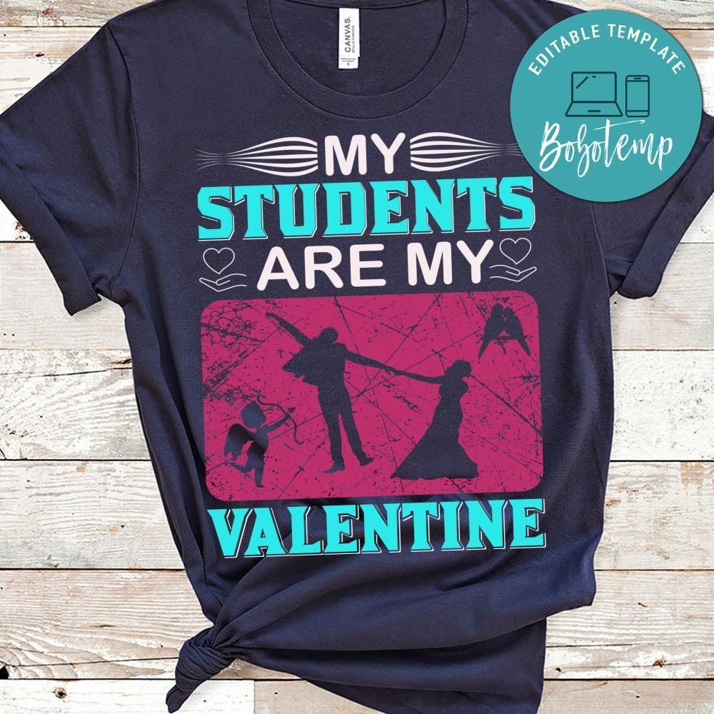 My Students Are My Valentine Shirts